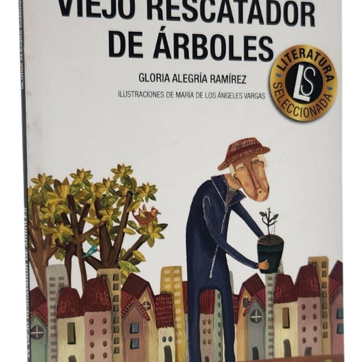 EDEBE - EL VIEJO RESCATADOR DE ÁRBOLES - GLORIA RAMÍREZ