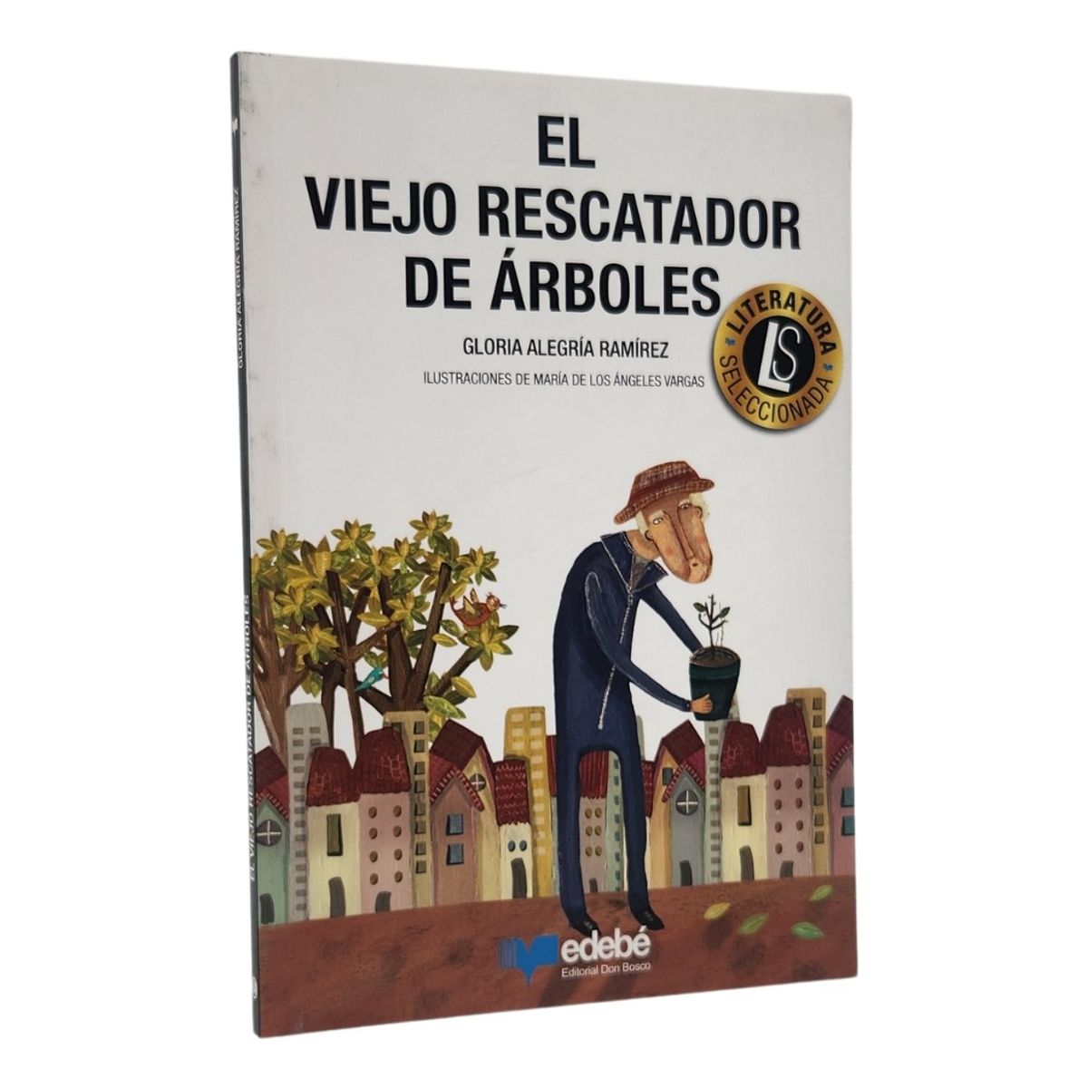 EDEBE - EL VIEJO RESCATADOR DE ÁRBOLES - GLORIA RAMÍREZ