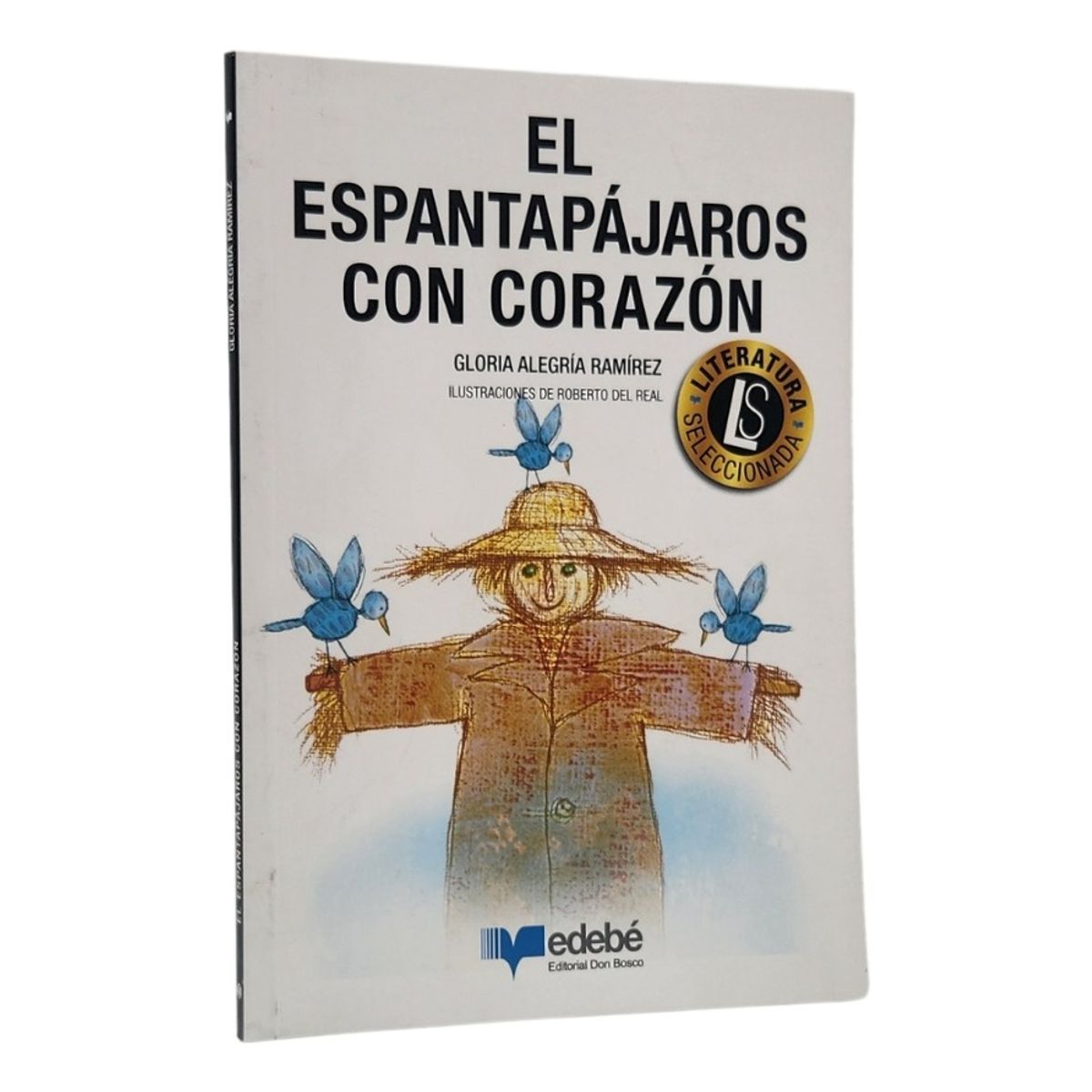 EDEBE - EL ESPANTAPÁJAROS CON CORAZÓN - GLORIA RAMÍREZ