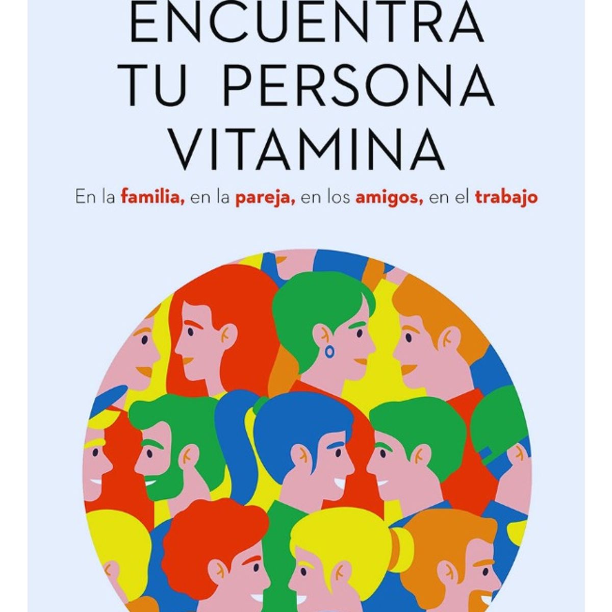 ESPASA - ENCUENTRA TU PERSONA VITAMINA - MARIAN ROJA ESTAPÉ