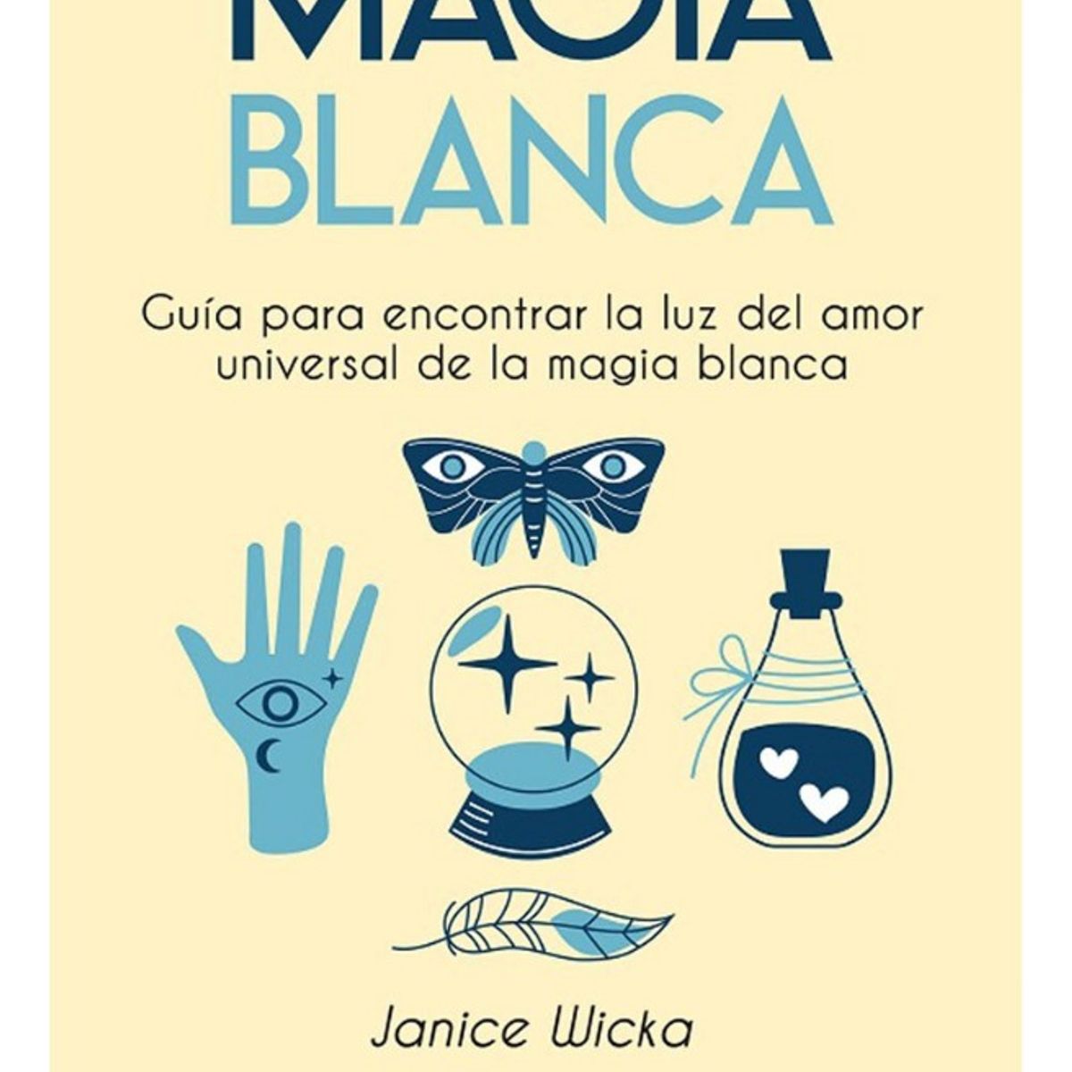 PLUTON EDICIONES - MAGIA BLANCA - JANICE WICKA