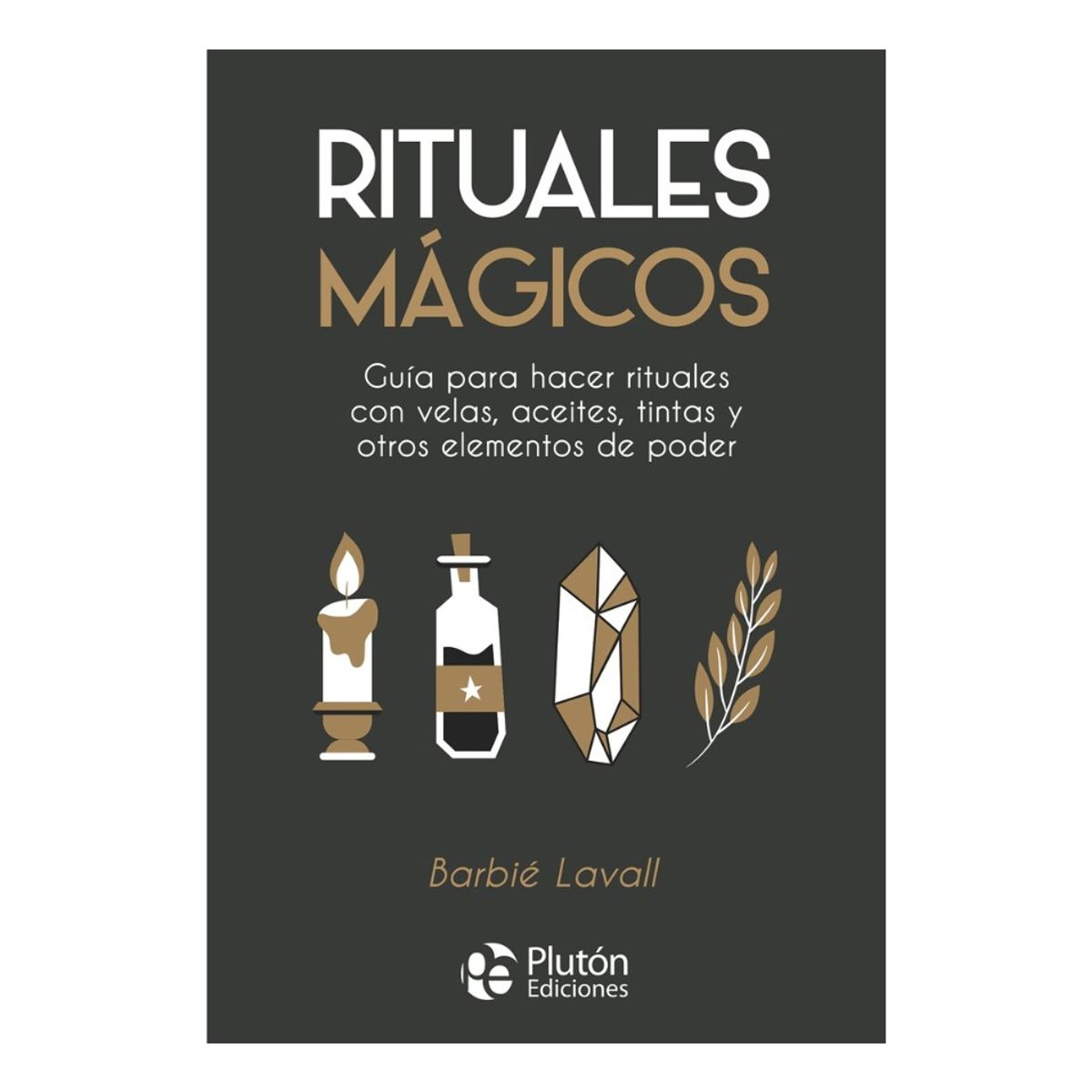 PLUTON EDICIONES - RITUALES MÁGICOS - BARBIÉ LAVALL