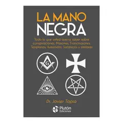 PLUTON EDICIONES - LA MANO NEGRA - DR JAVIER TAPIA