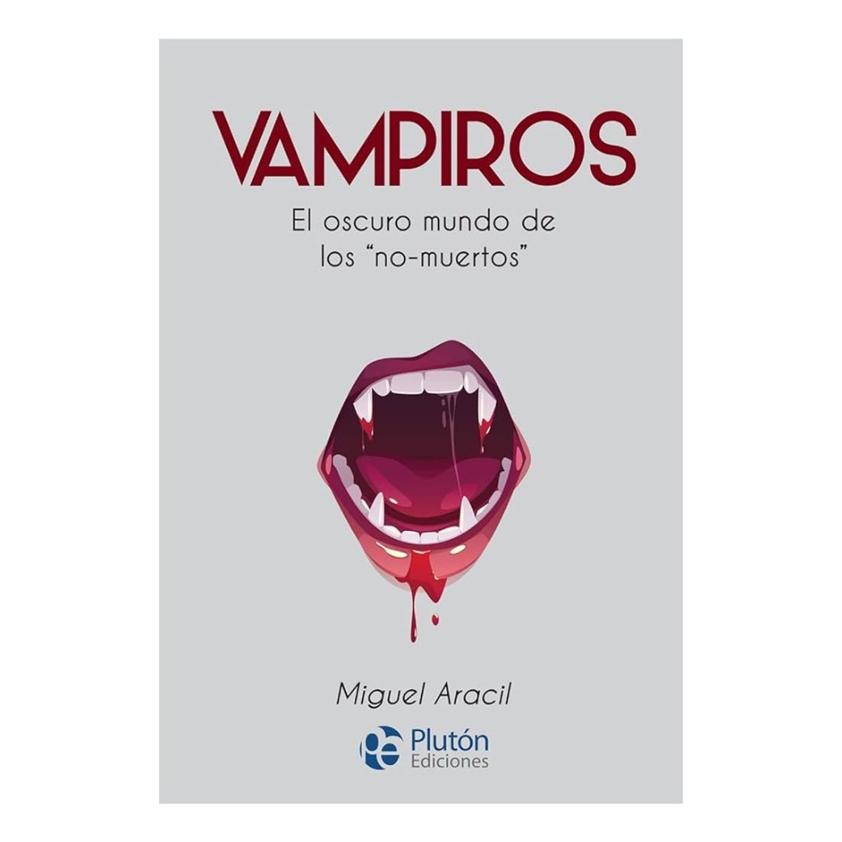 PLUTON EDICIONES - VAMPIROS - MIGUEL ARACIL