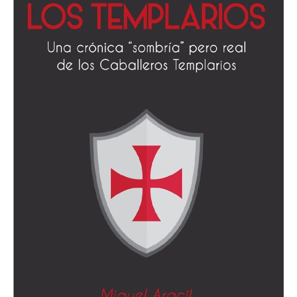 PLUTON EDICIONES - EL LIBRO NEGRO DE LOS TEMPLARIOS - MIGUEL ARACIL