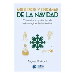 PLUTON EDICIONES - MISTERIOS Y ENIGMAS DE LA NAVIDAD - MIGUEL G ARACIL