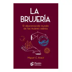 PLUTON EDICIONES - LA BRUJERÍA - MIGUEL G ARACIL