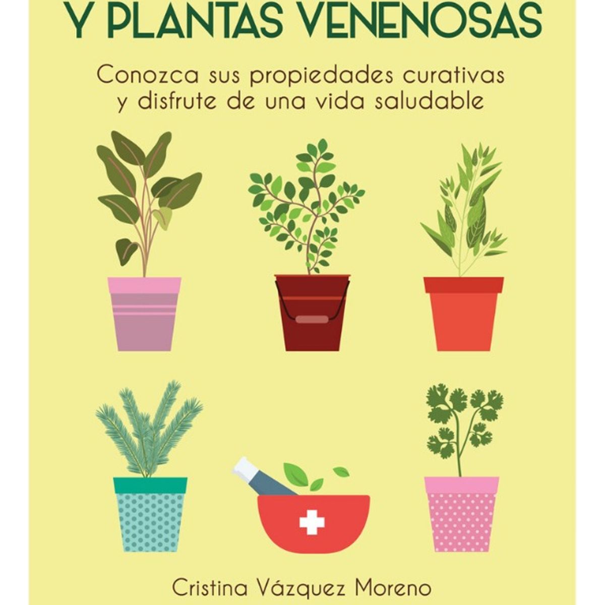 PLUTON EDICIONES - PLANTAS MEDICINALES Y PLANTAS VENENOSAS - CRISTINA VÁZQUEZ