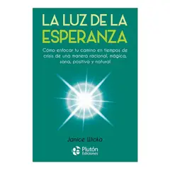 PLUTON EDICIONES - LA LUZ DE LA ESPERANZA - JANICE WICKA