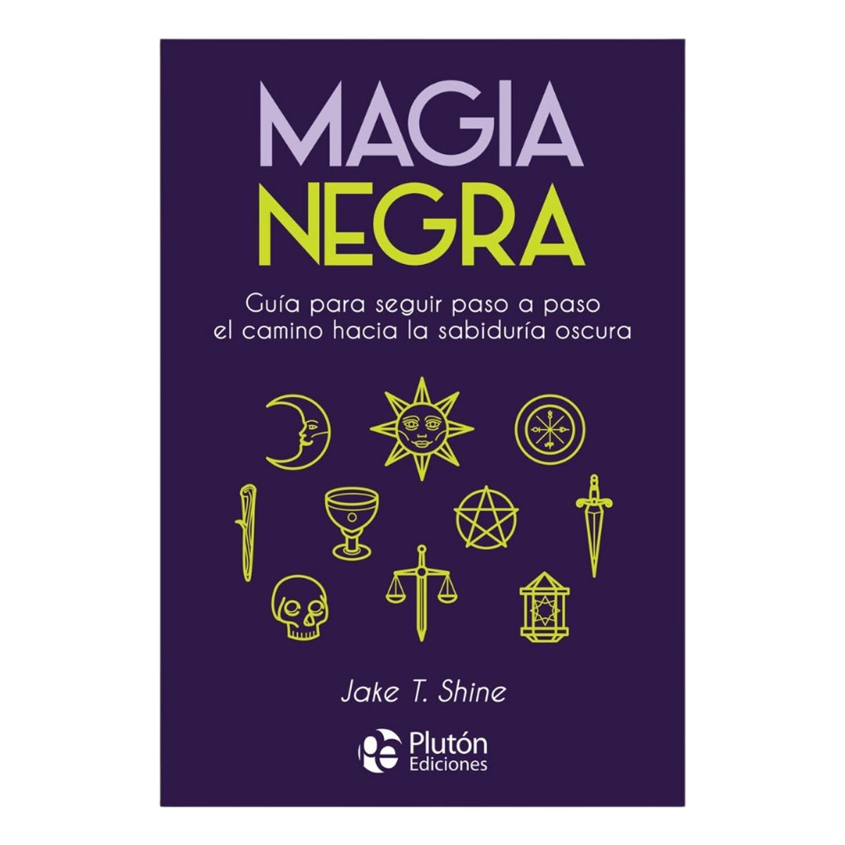 PLUTON EDICIONES - MAGIA NEGRA - JAKE T SHINE