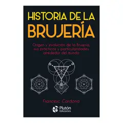 PLUTON EDICIONES - HISTORIA DE LA BRUJERÍA - FRANCESC CARDONA