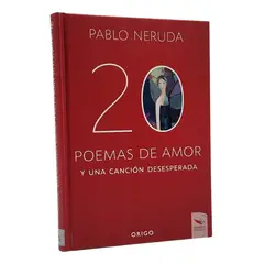 ORIGO - 20 POEMAS DE AMOR Y UNA CANCIÓN DESESPERADA