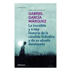 DEBOLSILLO - LA INCREÍBLE Y TRISTE HISTORIA DE LA CÁNDIDA ERÉNDIRA