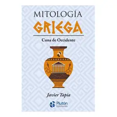 PLUTON EDICIONES - MITOLOGÍA GRIEGA CUNA DE OCCIDENTE