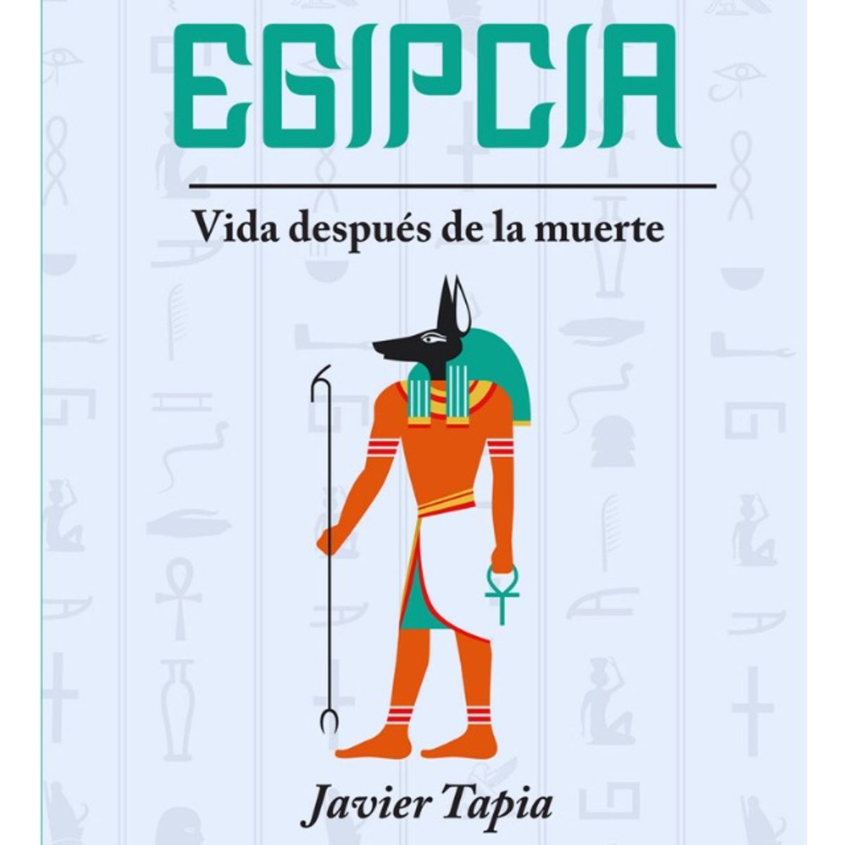 PLUTON EDICIONES - MITOLOGÍA EGIPCIA  VIDA DESPUÉS DE LA MUERTE