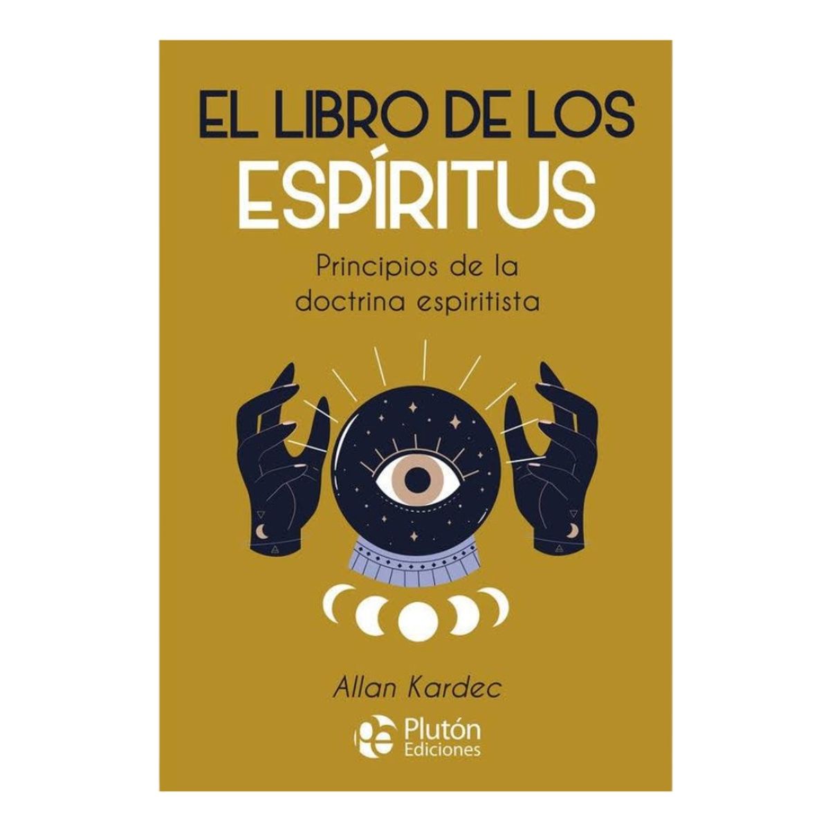 PLUTON EDICIONES - EL LIBRO DE LOS ESPÍRITUS - ALLAN KARDEC