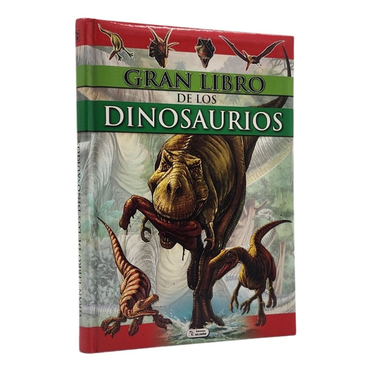 EDITORIAL SALDANA - GRAN LIBRO DE LOS DINOSAURIOS