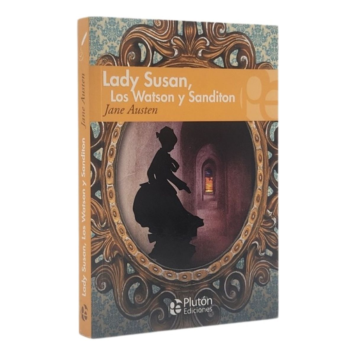 PLUTON EDICIONES - LADY SUSAN LOS WATSON Y SANDITON - JANE AUSTEN