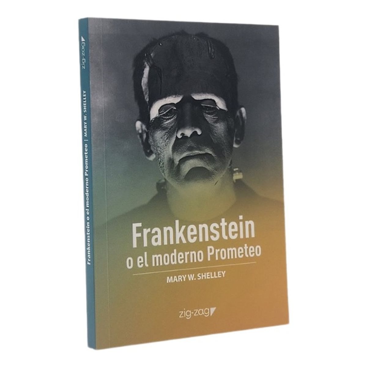 ZIG ZAG - FRANKENSTEIN O EL MODERNO PROMETEO - MARY SHELLEY