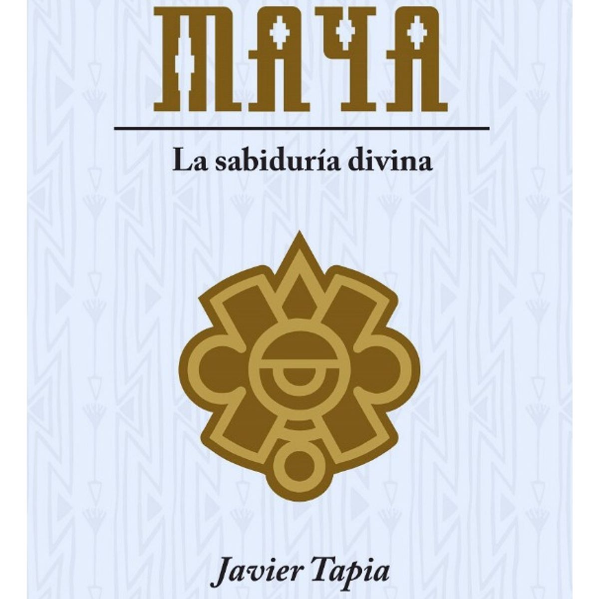PLUTON EDICIONES - MITOLOGÍA MAYA - JAVIER TAPIA