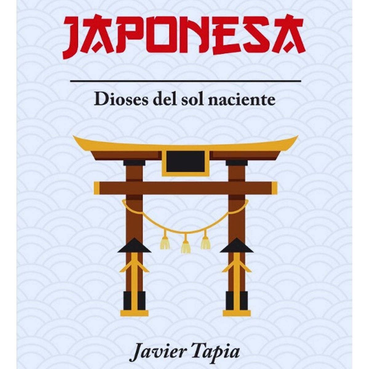 PLUTON EDICIONES - MITOLOGÍA JAPONESA - JAVIER TAPIA