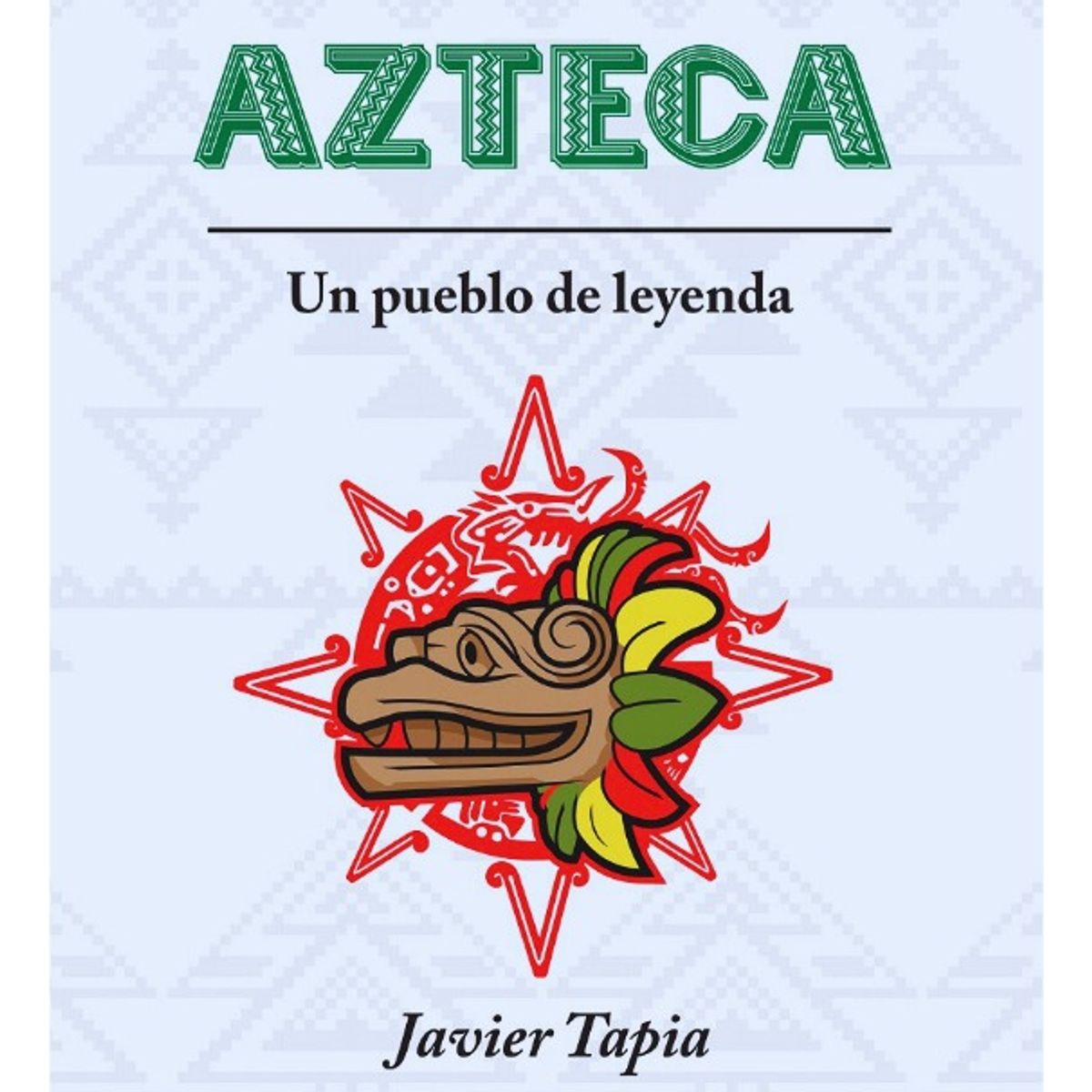 PLUTON EDICIONES - MITOLOGÍA AZTECA - JAVIER TAPIA