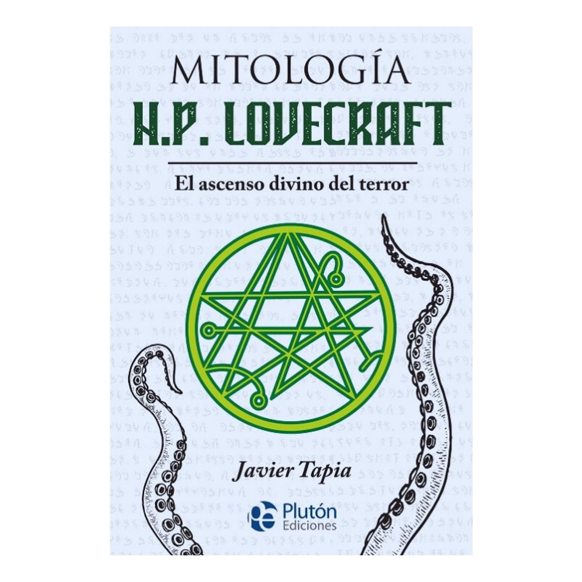 PLUTON EDICIONES - MITOLOGÍA HP LOVECRAFT - JAVIER TAPIA