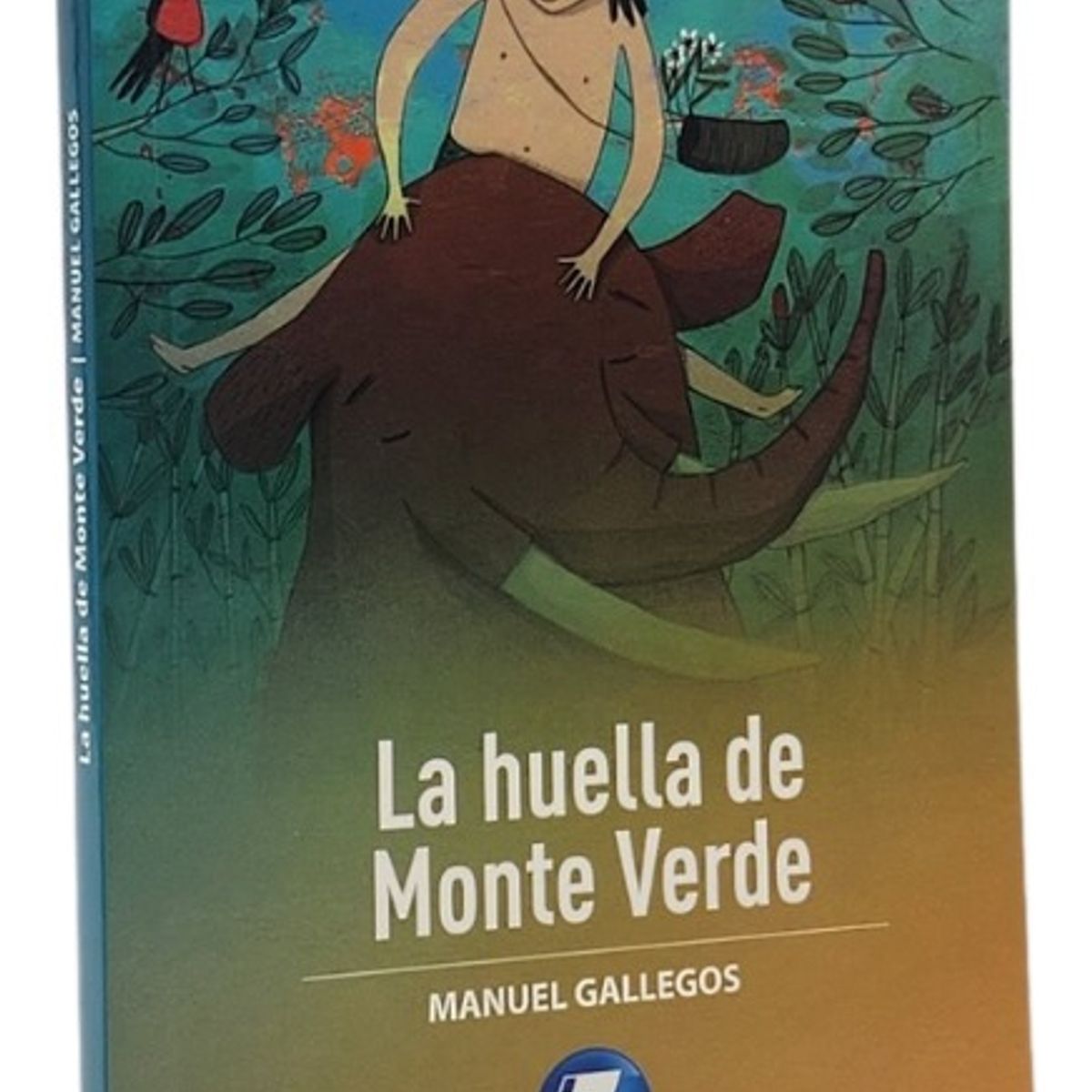 ZIG ZAG - LA HUELLA DE MONTE VERDE - MANUEL GALLEGOS