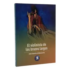 ZIG ZAG - EL VIOLINISTA DE LOS BRAZOS LARGOS - ANA MARÍA GÜIRALDES