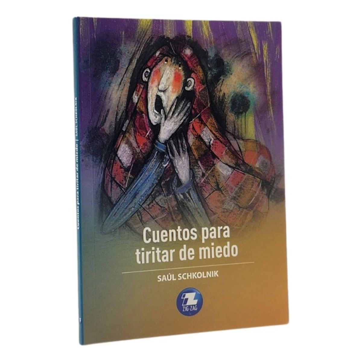 ZIG ZAG - CUENTOS PARA TIRITAR DE MIEDO - SAÚL SCHKOLNIK