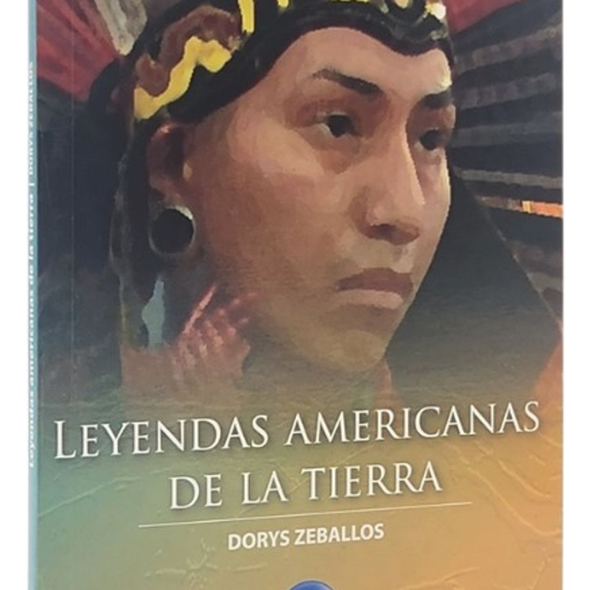 ZIG ZAG - LEYENDAS AMERICANAS DE LA TIERRA - DORYS ZEBALLOS
