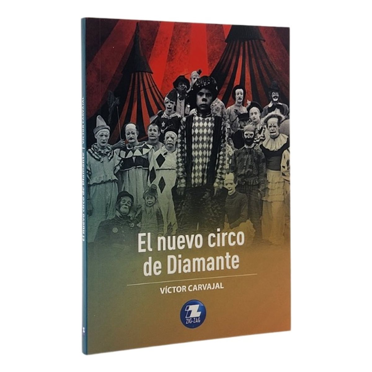 ZIG ZAG - EL NUEVO CIRCO DE DIAMANTE - VÍCTOR CARVAJAL