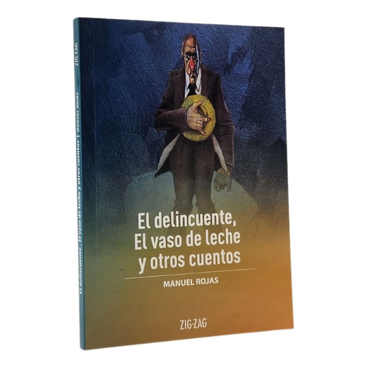 ZIG ZAG - EL DELINCUENTE  EL VASO DE LECHE Y OTROS CUENTOS