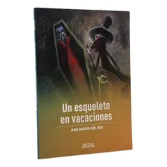 ZIG ZAG - UN ESQUELETO EN VACACIONES - ANA MARÍA DEL RÍO