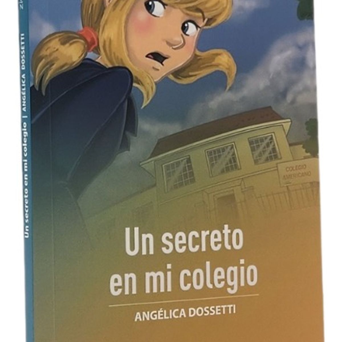 ZIG ZAG - UN SECRETO EN MI COLEGIO - ANGÉLICA DOSSETTI