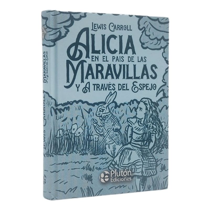 PLUTON EDICIONES - ALICIA EN EL PAIS DE LAS MARAVILLAS Y A TRAVÉS DEL ESPEJO
