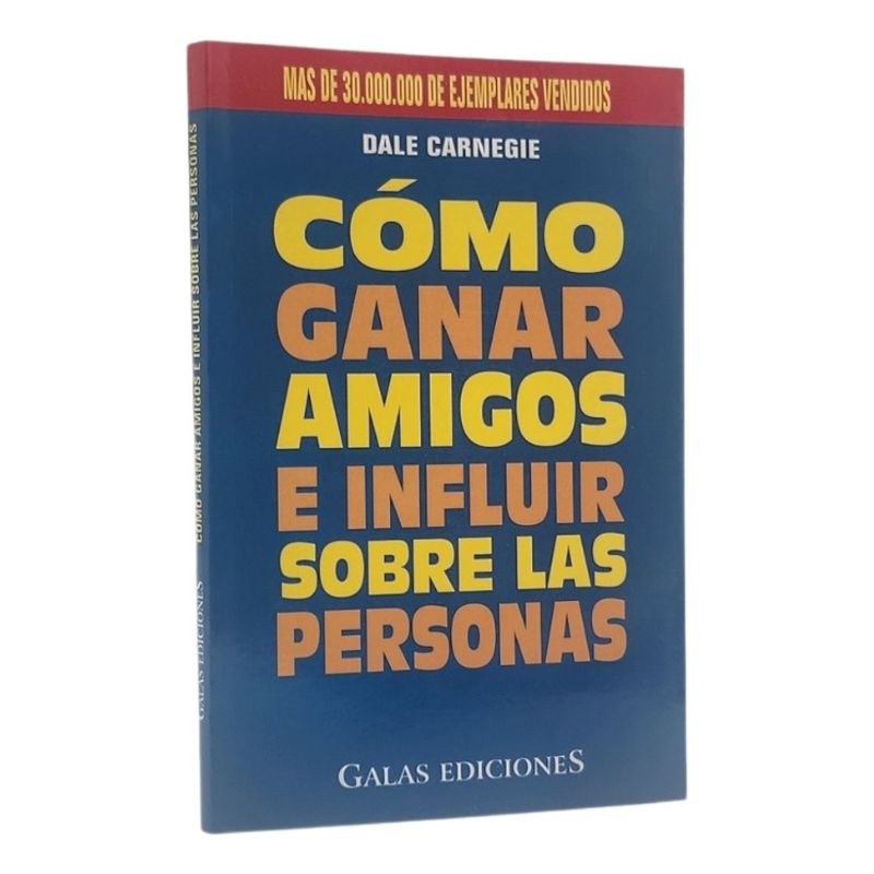 GALA - CÓMO GANAR AMIGOS E INFLUIR SOBRE LAS PERSONAS
