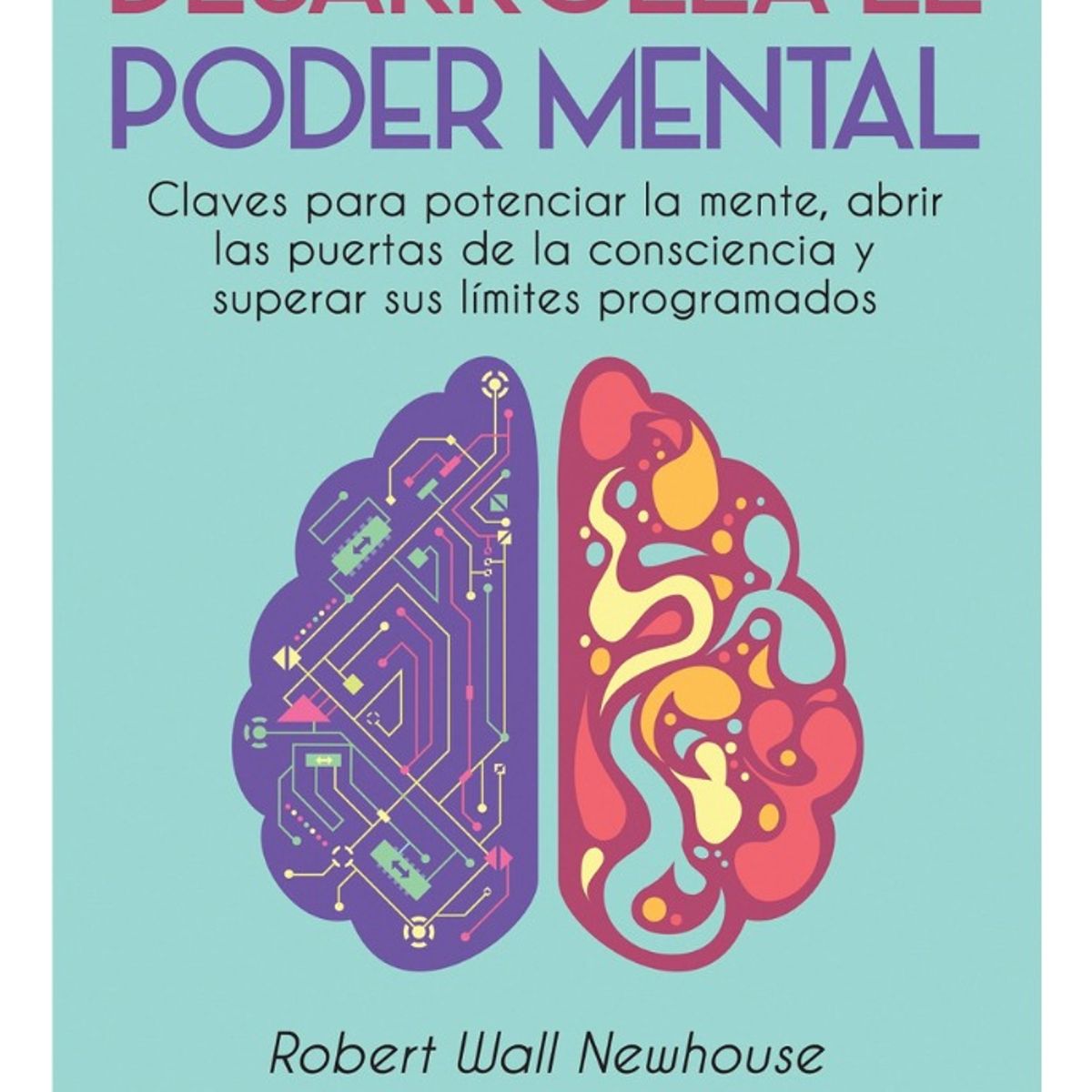 PLUTON EDICIONES - DESARROLLA EL PODER MENTAL - ROBERT WALL