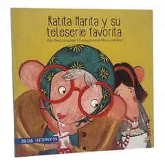 ZIG ZAG - RATITA MARITA Y SU TELESERIE FAVORITA - ANA MARÍA GÜIRALDE