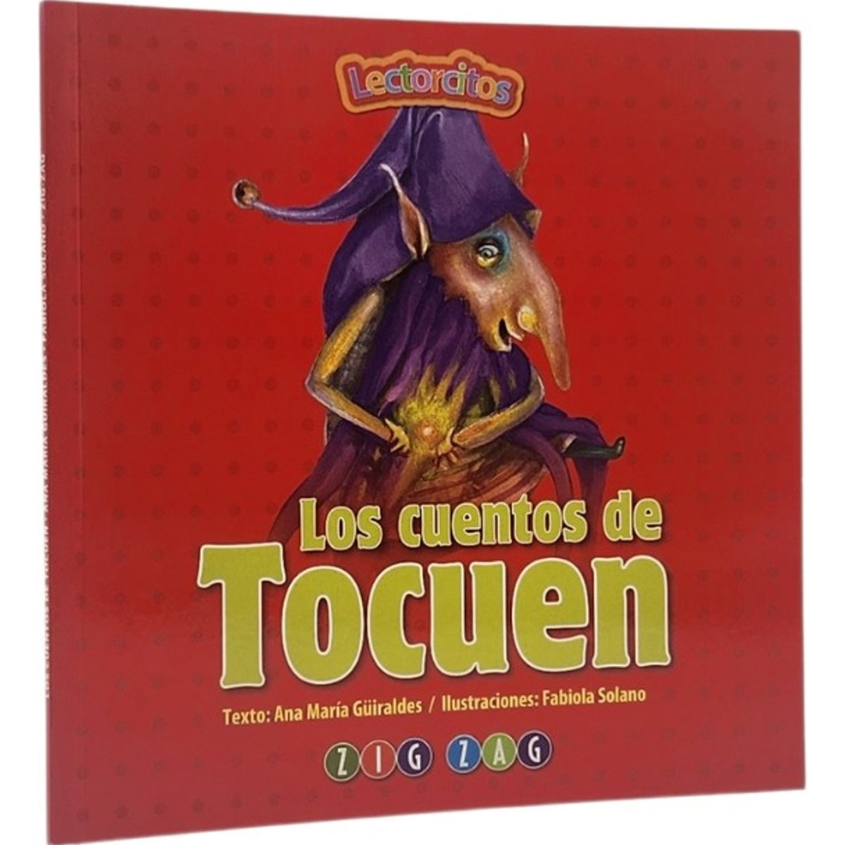 ZIG ZAG - LOS CUENTOS DE TOCUEN - ANA MARÍA GÜIRALDES