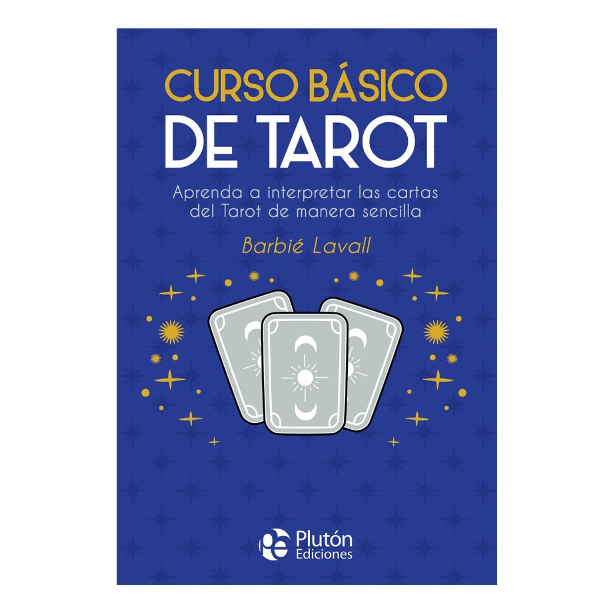 PLUTON EDICIONES - CURSO BÁSICO DE TAROT - BARBIÉ LAVALL