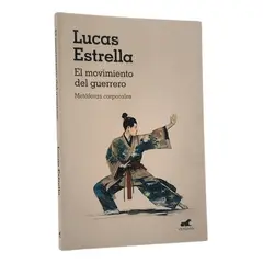 VERGARA - EL MOVIMIENTO DEL GUERRERO - LUCA ESTRELLA