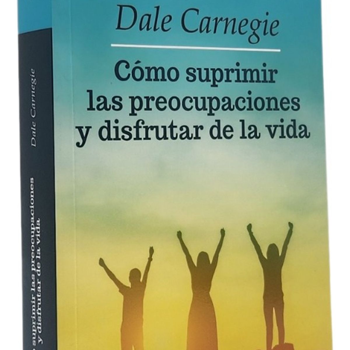 LUCEMAR - CÓMO SUPRIMIR LAS PREOCUPACIONES Y DISFRUTAR DE LA VIDA