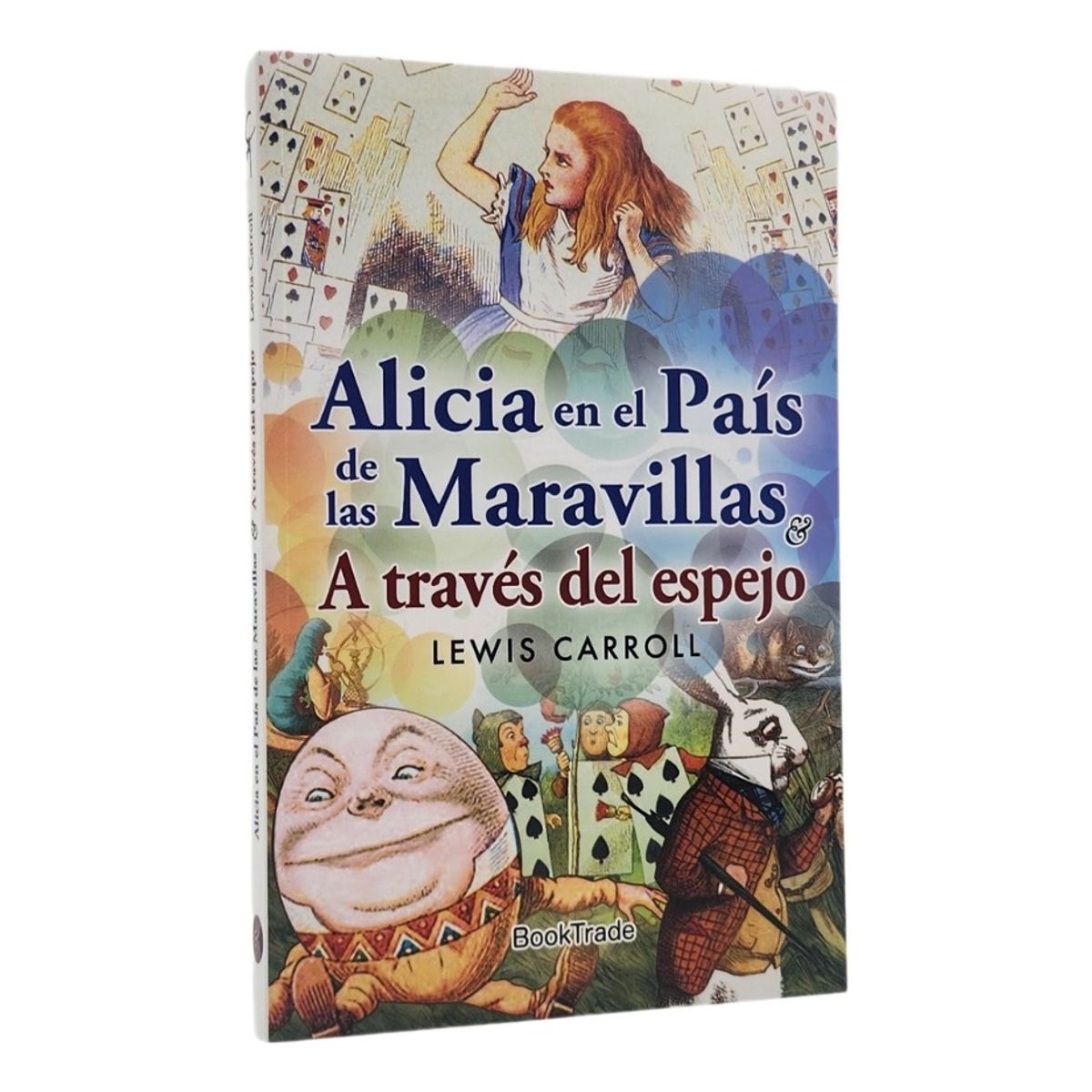 BOOKTRADE - ALICIA EN EL PAÍS DE LAS MARAVILLAS Y A TRAVÉS DEL ESPEJO