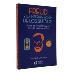 PLUTON EDICIONES - FREUD Y LA INTERPRETACIÓN DE LOS SUEÑOS - FRANCESC CARDONA
