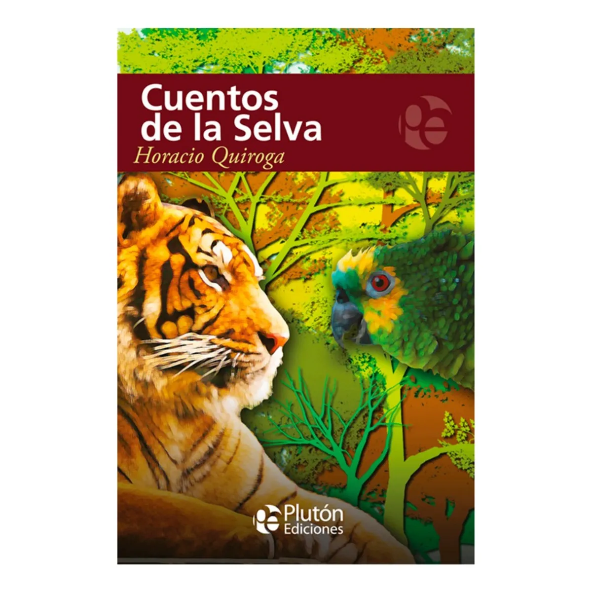 PLUTON EDICIONES - CUENTOS DE LA SELVA - HORACIO QUIROGA