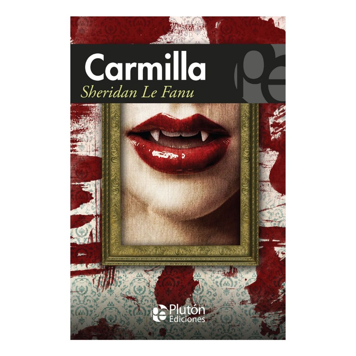 PLUTON EDICIONES - CARMILLA - SHERIDAN LE FANU