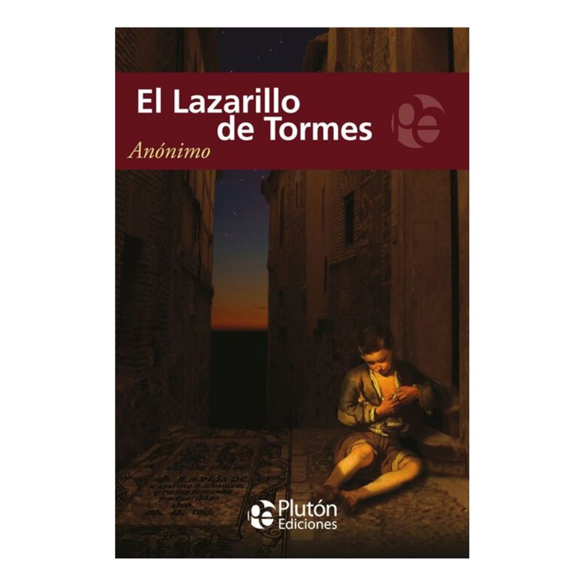 PLUTON EDICIONES - EL LAZARILLO DE TORMES - ANÓNIMO