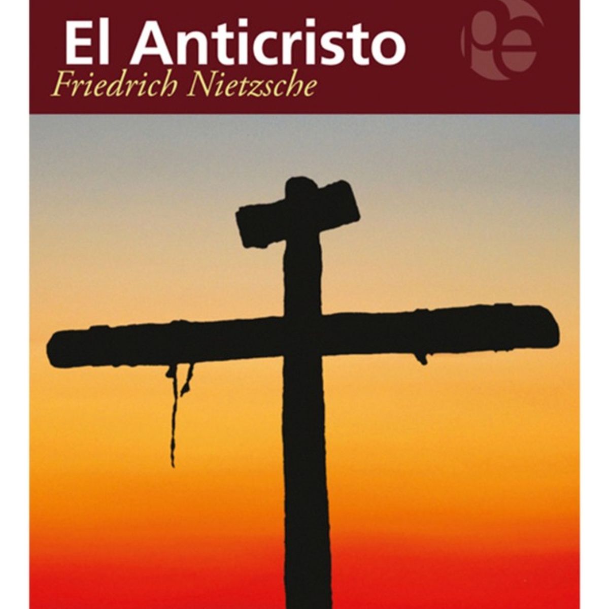 PLUTON EDICIONES - EL ANTICRISTO - FRIEDRICH NIETZSCHE