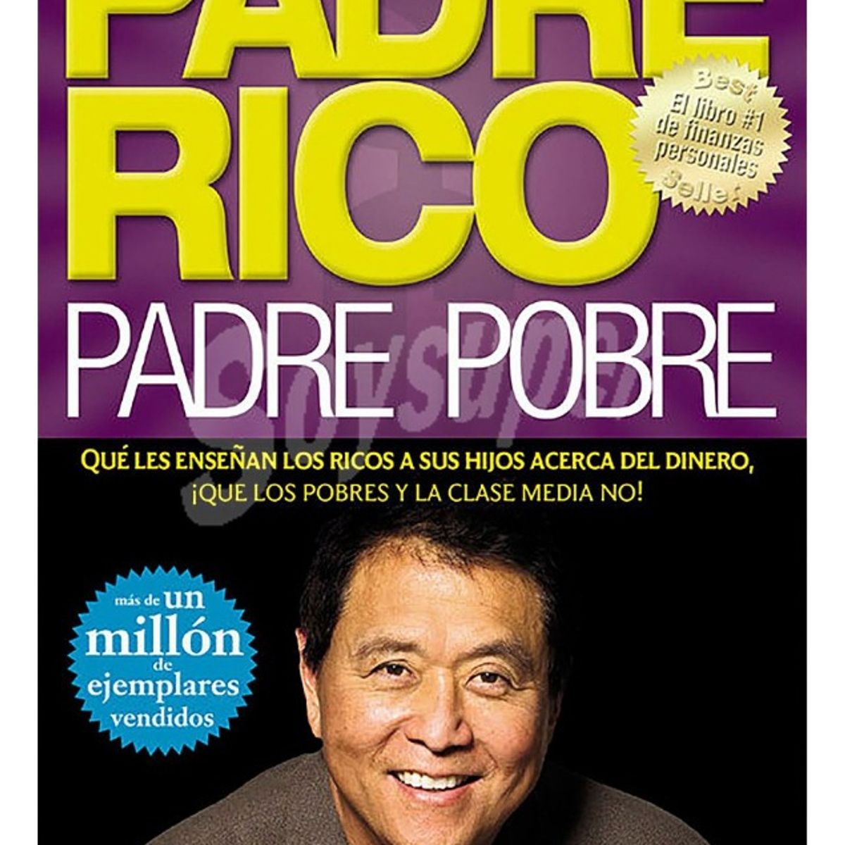 DEBOLSILLO - PADRE RICO PADRE POBRE - ROBERT T  KIYOSAKI